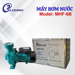 MÁY BƠM NƯỚC CHẠY ĐIỆN SHIP MHF-6B